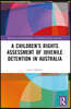 Children’s Rights Assessment of Juvenile Detention in Australia