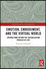 Emotion, Embodiment and the Virtual World