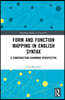 Form and Function Mapping in English Syntax