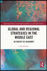 Global and Regional Strategies in the Middle East