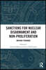 Sanctions for Nuclear Disarmament and Non-Proliferation
