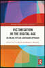 Victimisation in the Digital Age