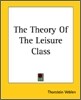 The Theory Of The Leisure Class