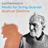 Quatuor Diotima 라첸만: 현악사중주를 위한 작품집 (Lachenmann: Works for String Quartet)