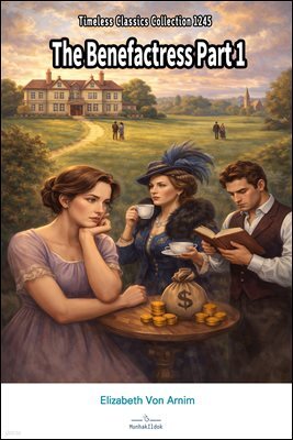 The Benefactress Part 1