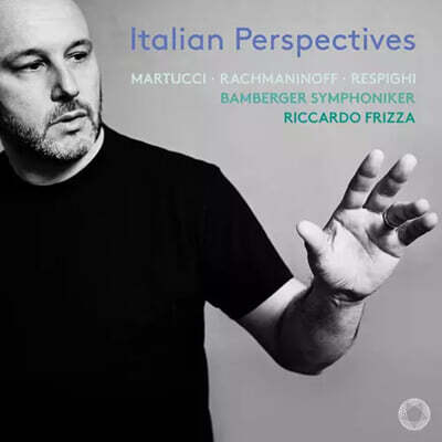 Riccardo Frizza 마르투치, 라흐마니노프, 레스피기의 작품 연주집 (Italian Perspectives)