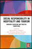 Social Responsibility in Hospitality and Tourism
