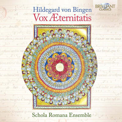 Schola Romana Ensemble 힐데가르트 폰 빙엔: 영원의 목소리 (Hildegard Von Bingen: Vox AEternitatis)