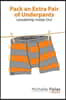 Pack an Extra Pair of Underpants: Leadership Inside Out