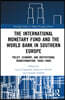 International Monetary Fund and the World Bank in Southern Europe