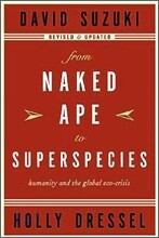 From Naked Ape to Superspecies: Humanity and the Global Eco-Crisis