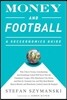 Money and Football: A Soccernomics Guide (INTL ed)
