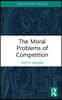 Moral Problems of Competition