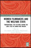 Women Filmmakers and the Welfare State