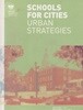 Schools for Cities : Urban Strategies