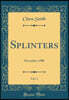 Splinters, Vol. 1: December, 1900 (Classic Reprint)