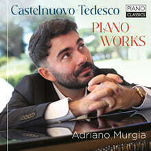 Adriano Murgia 카스텔누오보-테데스코: 피아노 작품 (Castelnuovo-Tedesco: Piano Works)
