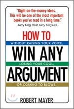 How To Win Any Argument