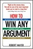 How To Win Any Argument