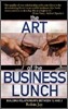 The Art of the Business Lunch: Building Relationships Between 12 and 2