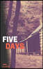 Five Days