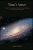 Time's Arrow: Why the Universe Moves Forward When Physics Says It Doesn't