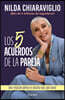 Los 5 Acuerdos de la Pareja: Una Relación Plena Es Mucho Más Que Amor / The 5 Agreements of the Couple: A Fulfilling Relationship Is Much More Than Lo