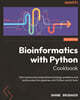 Bioinformatics with Python Cookbook, 4/E