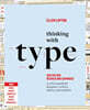 Thinking with Type: A Critical Guide for Designers, Writers, Editors, and Students (3rd Edition, Revised and Expanded)