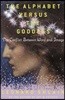 The Alphabet Versus the Goddess