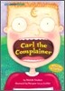 Carl the Complainer
