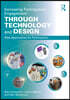 Increasing Participatory Engagement through Technology and Design