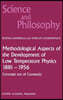 Methodological Aspects of the Development of Low Temperature Physics 1881-1956: Concepts Out of Context(s)