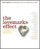 The Lovemarks Effect : Winning in the Consumer Revolution