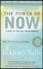 The Power of Now: A Guide to Spiritual Enlightenment