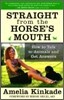 Straight from the Horse's Mouth: How to Talk to Animals and Get Answers