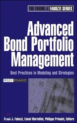 Advanced Bond Portfolio Management: Best Practices in Modeling and Strategies