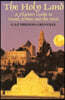 The Holy Land: A Pilgrim's Guide to Israel, Jordan, and the Sinai: A Pilgrim's Guide to Israel, Jordan and the Sinai