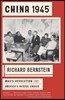 China 1945: Mao's Revolution and America's Fateful Choice