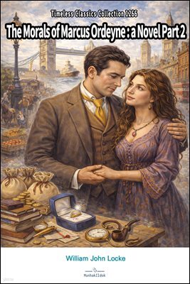 The Morals of Marcus Ordeyne : a Novel Part 2