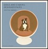 Dogs and Chairs: Designer Pairs