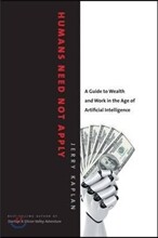 Humans Need Not Apply