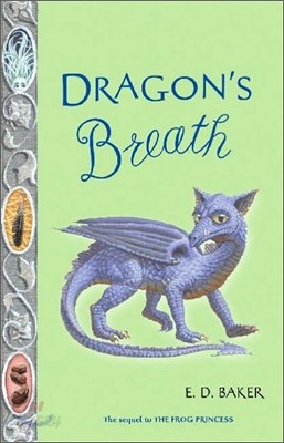 The Tales of the Frog Princess #2 : Dragon&#39;s Breath