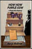 How Now Purple Cow: A Bogey Man Mystery