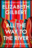 All the Way to the River