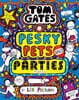 Tom Gates #24 : Pesky Pets and Parties