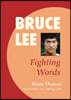 Bruce Lee: Fighting Words