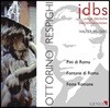 JDBS 레스피기: 로마의 소나무, 로마의 분수, 로마의 축제 (Respighi: Pini di Roma, Fontane di Roma, Feste Romane)