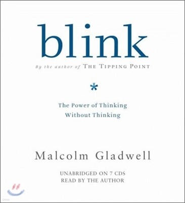 Blink: The Power of Thinking Without Thinking