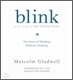 Blink: The Power of Thinking Without Thinking